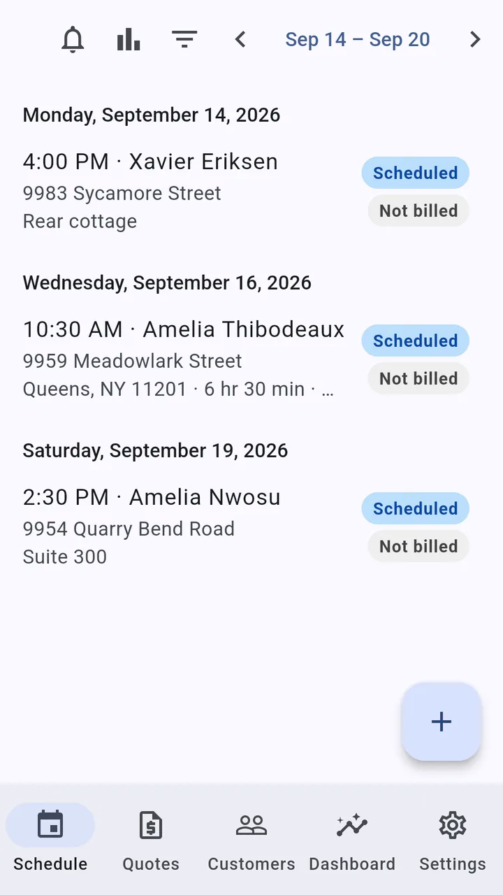Three visits in one week on an Android phone — Monday, Wednesday and Saturday — each with its time, customer and address and marked Scheduled and Not billed; the Wednesday one also shows its six-and-a-half-hour length