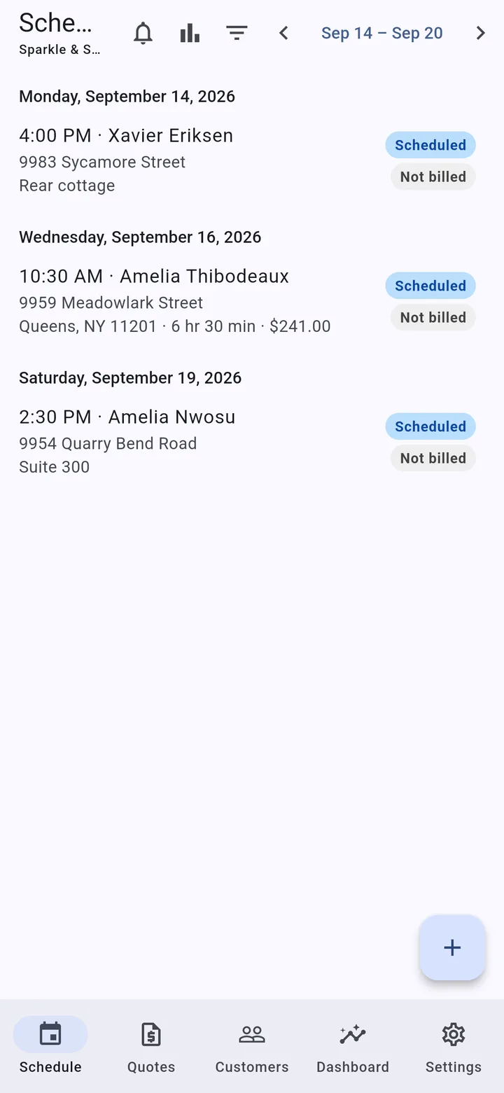 Three visits in one week on an iPhone — Monday, Wednesday and Saturday — each with its time, customer and address and marked Scheduled and Not billed; the Wednesday one also shows six hours thirty minutes and $241.00
